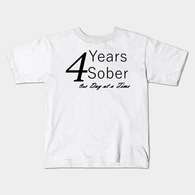 Four Years Sobriety Anniversary "Birthday" Design for the Sober Person Living One Day At a Time Kids T-Shirt by Zen Goat 